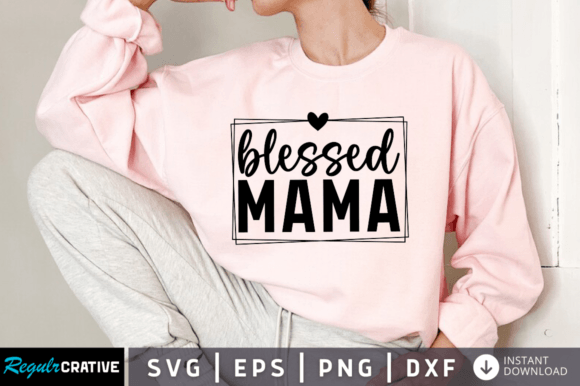 Download Blessed Mama SVG Design - Blessed mama svg Collection