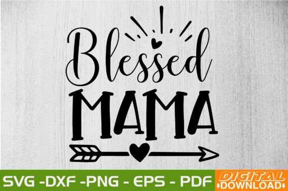 Download Blessed Mama SVG Design - Blessed mama svg Collection